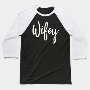 Wifey' Cute Wedding Wife Baseball T-Shirt